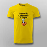 Error 418 I'm a Teapot T-shirt For Men