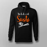 You Had Me At Sushi Men's Hoodie - Fun and Stylish Wear by Teez