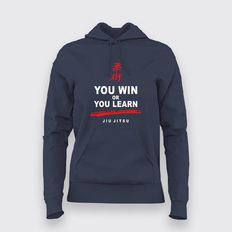 You Win or You Learn Jiu Jitsu Hoodies For Women