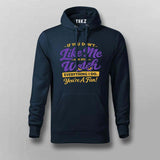 You’re A Fan Attitude Quote Hoodie For Men