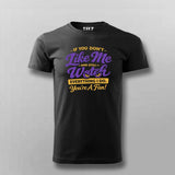 You’re A Fan Attitude Quote T-shirt For Men