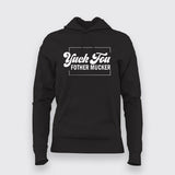 Yuck Fou Fother Mucker Hoodies For Women