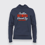 Ruined by Adulthood - Relatable Women's Hoodie
