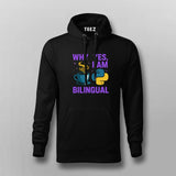 Why Yes I Am Bilingual Hoodie For Men