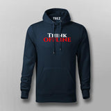 Think Offline Hoodie For Men | Minimal Streetwear