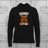 Sorry, I Can’t. I Have to Go to the Gym T-Shirt For Women