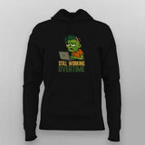 Still Working Overtime Hoodie For Women