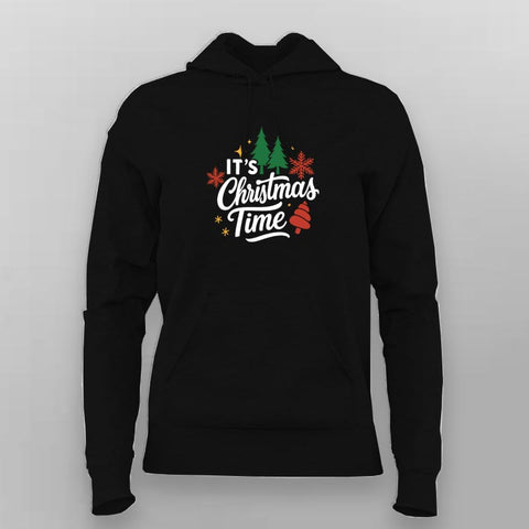 It’s Christmas Time Hoodie For Women