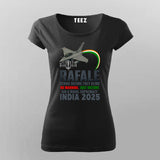 Rafale – No Warning. Just Victory. India 2025 T-Shirt For Women