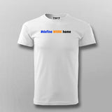 #define WORK home T-shirt For Men
