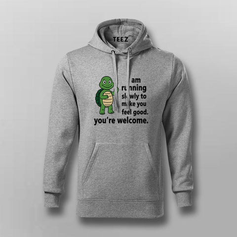 I Am Running Slowly Hoodie For Men