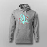 Sip Happens Hoodie for Men – Funny Tee Online India
