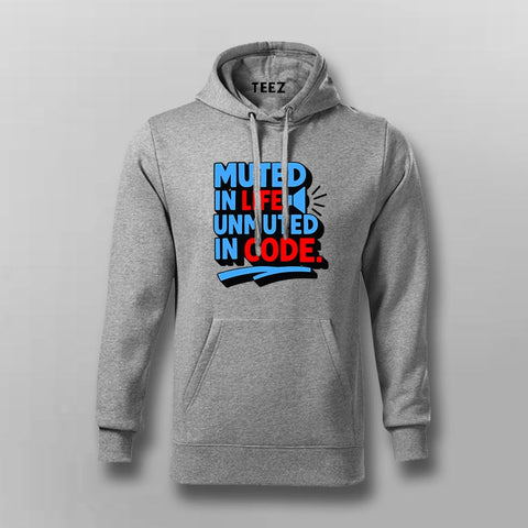 Muted in Life, Unmuted in Code Hoodie For Men – Devspeak Mode On