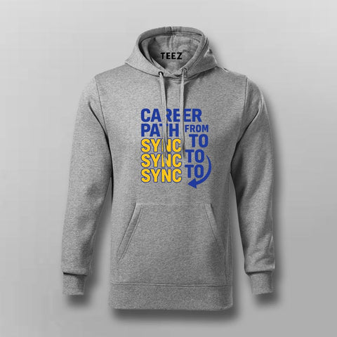 Career Path: Sync to Sync Hoodie – Workplace Reality Check