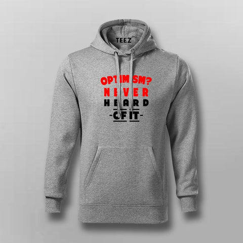 Optimism Never Hoodie For Men
