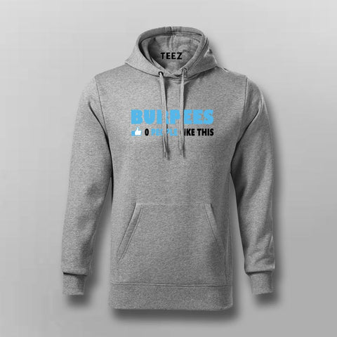 Burpees 0 Likes Hoodie For Men Gym Style