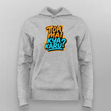 Toh Mai Kya Karu Hindi Slogan T-shirt For Women