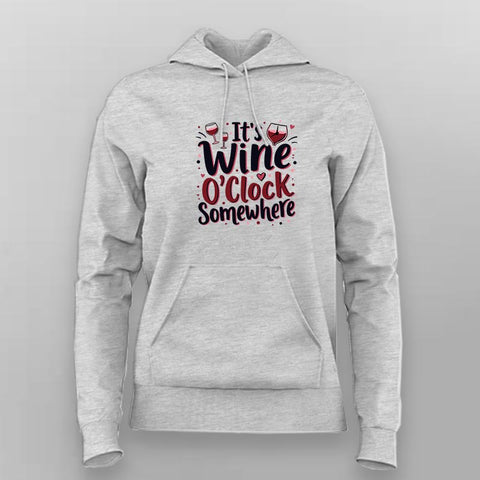 Wine O'Clock Hoodie for Women – Online India Funny Tee