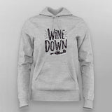 Wine Down Hoodie for Women – Chill Tee Online India