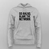 Go Ahead Blame The Network Women's T-Shirt