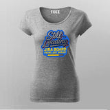 Still Loading Jira Board T-Shirt For Women