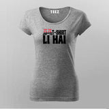 Jod Kar Ye T-shirt Li Hai Quote T-shirt For Women