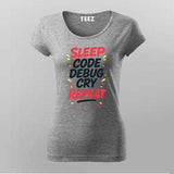 Sleep Code Debug Cry Repeat T-Shirt  For Women – Dev Cycle Essentials