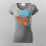 Excuses Don’t Burn Calories T-Shirt For Women