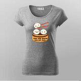 "You Win Some, You Dim Sum" T-Shirt For Women