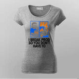 Deploy to Prod T-Shirt For Women – Everything’s Fine... Until It Isn’t
