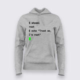 Trust Me, I’m Root T-Shirt For Women – Hello World