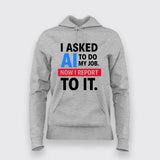 AI Took My Job T-Shirt For Women – Reporting to the Algorithm Now
