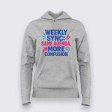Weekly Sync Confusion Hoodie for Women – Funny Workwear