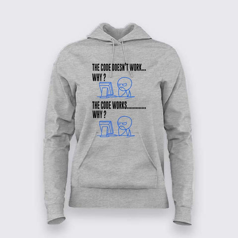 The Code Doesn’t Work Hoodie For Women – Funny Programmer