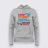 Fluent in Data and Sarcasm T-Shirt For Women – Analyst’s Default Mode