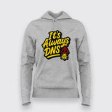 It’s Always DNS DevOps Network – Hoodie for Women