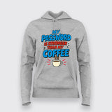 My Password Is Stronger T-Shirt For Women – Coffee vs Code Edition