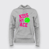 Kiss My Ace Hoodie for Women Tennis Fan Style