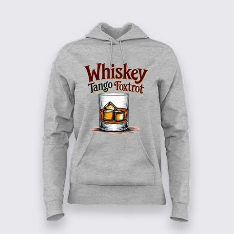 Whiskey Tango Foxtrot Hoodie for Women – Fun Drinking