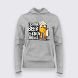 I Drink Beer Hoodie for Women – Funny Hoodie Online India