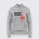 No Story Without Risk Hoodie for Women – Bold Hustle Hoodie