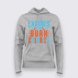 Excuses Don’t Burn Calories Hoodie For Women
