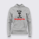 Funny Everything Is Fine Hoodie For Women – Sarcastic Humor