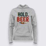Hold My Beer Hoodie for Women – Online India Funny Tee