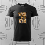Back in the Gym T-Shirt For Men – Power Up Your Workout