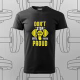 Don't Stop Until You're Proud Gym T-Shirt For Men