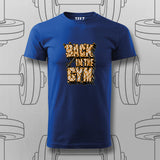 Back in the Gym T-Shirt For Men – Power Up Your Workout