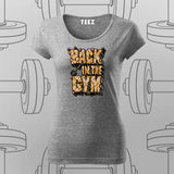 Back in the Gym T-Shirt For Women – Power Up Your Workout