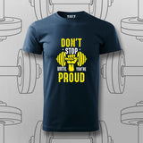 Don't Stop Until You're Proud Gym T-Shirt For Men