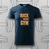 Back in the Gym T-Shirt For Men – Power Up Your Workout